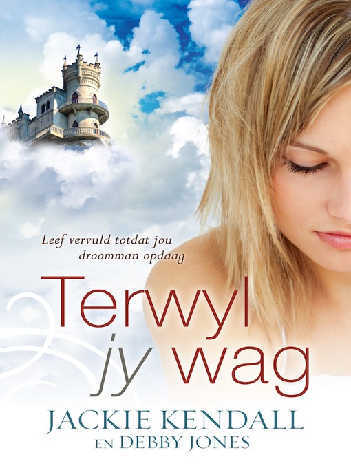 Title details for Terwyl jy wag by Jackie Kendall - Available